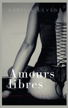 ebook: Amours Libres