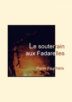 eBook: Le souterrain aux Fadarelles