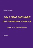 eBook: UN LONG VOYAGE ou L'empreinte d'une vie - tome 31