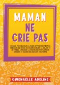 eBook: Maman ne crie pas