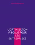 ebook: L'optimisation fiscale pour les entreprises