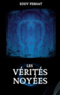 ebook: Les Vérités noyées