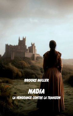eBook: Nadia La vengeance contre la trahison
