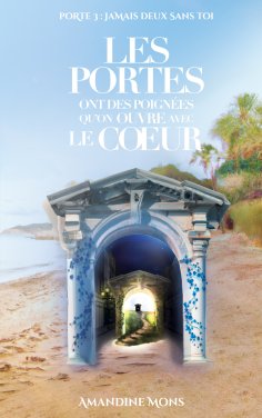 eBook: Les portes ont des poignées qu'on ouvre avec le coeur