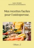 ebook: Mes recettes faciles pour l'ostéoporose.