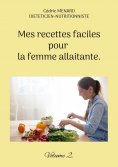 eBook: Mes recettes faciles pour la femme allaitante.