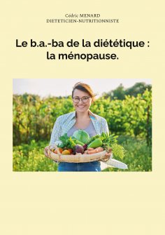 eBook: Le b.a.-ba de la diététique : la ménopause.