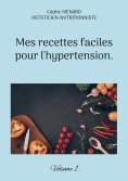 eBook: Mes recettes faciles pour l'hypertension.