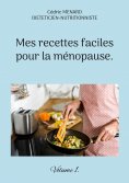 eBook: Mes recettes faciles pour la ménopause.