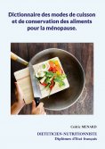 eBook: Dictionnaire des modes de cuisson et de conservation des aliments pour la ménopause.