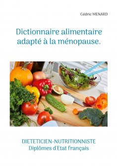 eBook: Dictionnaire alimentaire adapté à la ménopause.