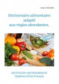 eBook: Dictionnaire alimentaire adapté aux règles abondantes.