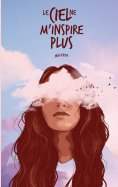 eBook: Le ciel ne m'inspire plus