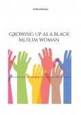 ebook: Growing up as a Black Muslim woman