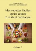eBook: Mes recettes faciles après la pose d'un stent cardiaque.
