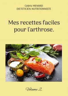 eBook: Mes recettes faciles pour l'arthrose.