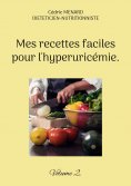 eBook: Mes recettes faciles pour l'hyperuricémie.