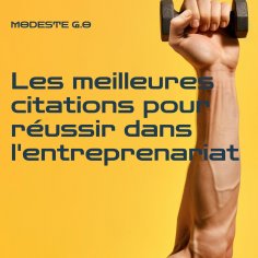 eBook: Les meilleures citations pour réussir dans l'entreprenariat