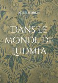 eBook: Dans le monde de Ludmia