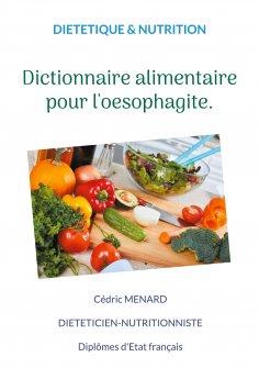 eBook: Dictionnaire alimentaire pour l'oesophagite.