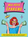 ebook: Mes défis épargne