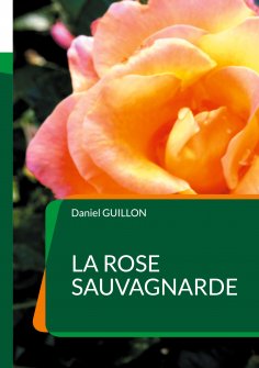 ebook: La Rose sauvagnarde