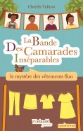 eBook: La Bande Des Camarades Inséparables - Le mystère des vêtements fluo