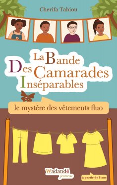 eBook: La Bande Des Camarades Inséparables - Le mystère des vêtements fluo