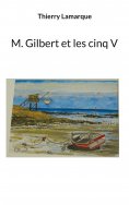 eBook: M Gilbert et les cinq V