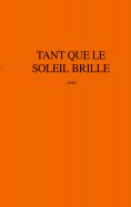 eBook: Tant que le soleil brille