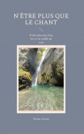 ebook: N'être plus que le Chant