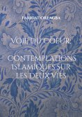 eBook: Voie du Coeur ; Contemplations Islamiques sur les Deux Vies