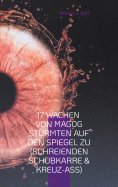 eBook: 17 Wachen von Magog Stürmten auf den Spiegel zu (Schreienden Schubkarre & Kreuz-Ass)