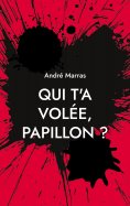 eBook: Qui t'a volée, Papillon ?