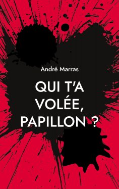 eBook: Qui t'a volée, Papillon ?
