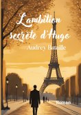eBook: L'ambition secrète d'Hugo