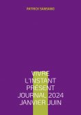 eBook: Vivre l'instant présent Journal 2024 Janvier juin