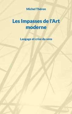 eBook: Les Impasses de l'Art moderne