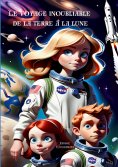 eBook: Le voyage inoubliable de la terre à la lune