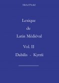 eBook: Lexique de latin médiéval vol II
