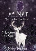 eBook: Aelmat Terres des Gardiens