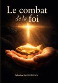 ebook: Le Combat de la Foi