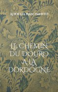 eBook: Le chemin du Douro à la Dordogne