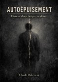eBook: Autoépuisement-Histoire d'une  fatigue moderne