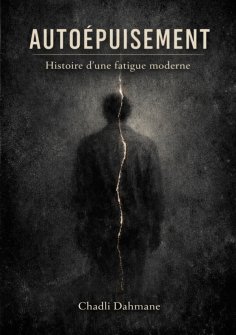 eBook: Autoépuisement-Histoire d'une  fatigue moderne