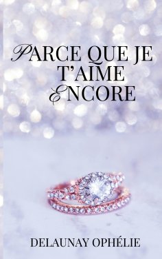 eBook: Parce que je t'aime encore