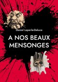 eBook: A nos beaux mensonges