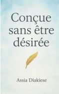 eBook: Conçue sans être désirée