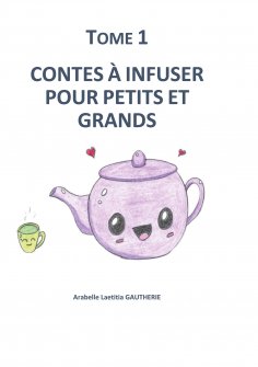eBook: CONTES A INFUSER POUR PETITS ET GRANDS