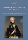 ebook: La Fayette : L'archipel de la liberté